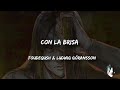 Foudeqush_ Ludwig Göransson - Con la brisa (English Lyrics) (Wakanda Forever Soundtrack