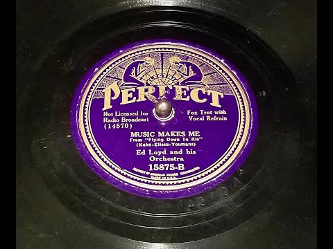 'Music Makes Me" Ed Loyd and his Orchestra