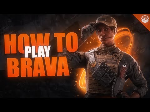 How To Play BRAVA - Rainbow Six Siege [UPDATED]