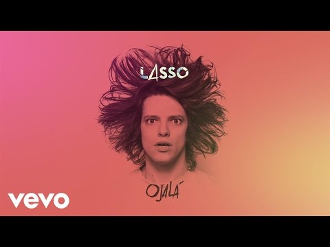 Ojalá - Lasso