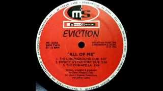 Eviction - All Of Me (The Underground Dub)