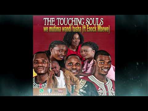 The Touching Souls (Wemutima Wandi Tusha ft Enock Mbewe)