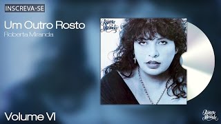 Roberta Miranda - Um Outro Rosto - Volume 6 - [Áudio Oficial]