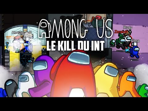 Among Us #14 : Le kill du int (ft. plein de gens)