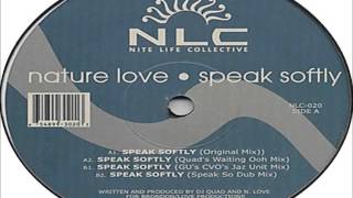 Nature Love - Speak Softly (Original Mix) 2000 NITE LIFE COLLECTIVE