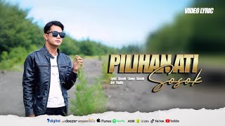 Download lagu Pilihan Ati - Sosok (Video Lyric) mp3