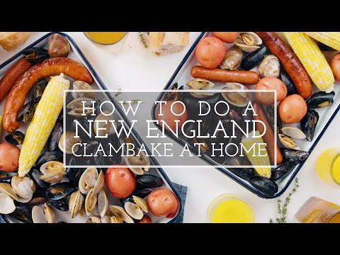 How to Do A New England Clambake at Home