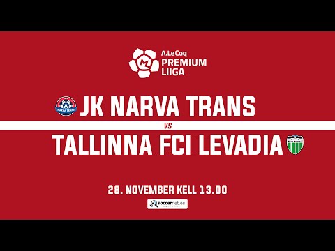 JK NARVA TRANS - TALLINNA FCI LEVADIA, PREMIUM LIIGA 31. voor