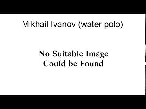 Mikhail Ivanov (Water Polo)