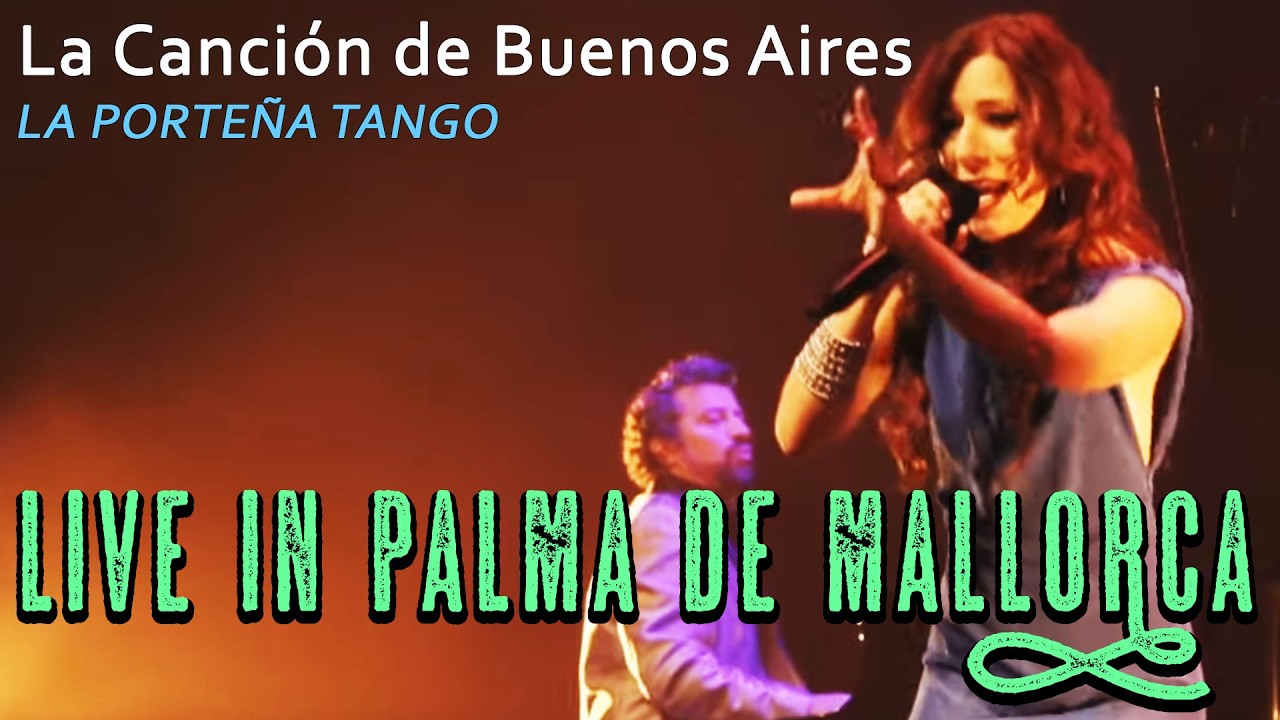 "La Canción de Buenos Aires" - La Porteña Tango (Especial 10 Años)