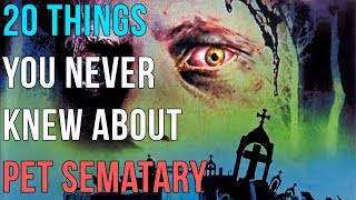20 Things You Never Knew About Pet Sematary