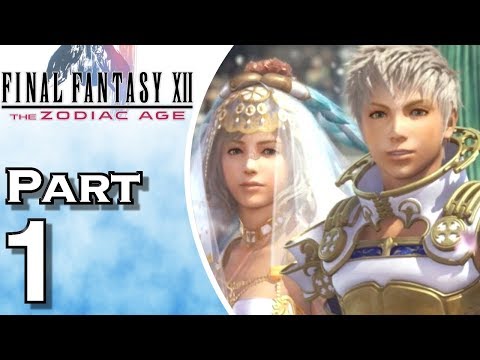 Final Fantasy XII: The Zodiac Age - Gameplay - Walkthrough - Let's Play - PS4 - Part 1