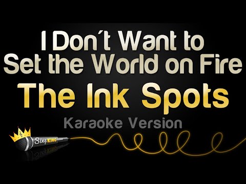 The Ink Spots - I Don't Want to Set the World on Fire (Karaoke Version)