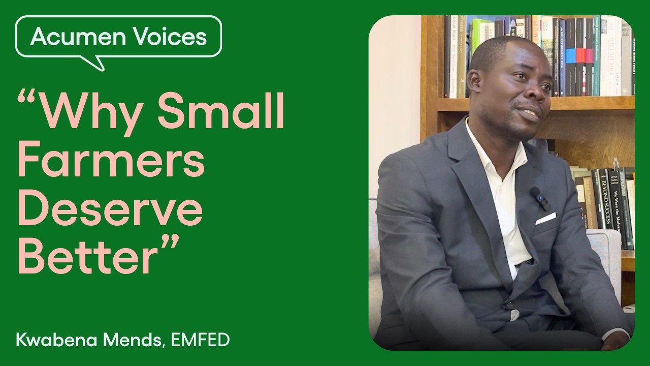 Helping Cocoa Farmers Earn What They Deserve | Meet Acumen Fellow Kwabena Mends