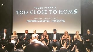 TOO CLOSE TO HOME premiere Q&A with Tyler Perry, Heather Locklear & cast - August 16, 2016 video