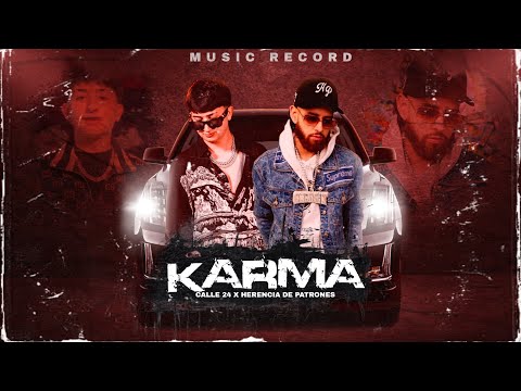 Calle 24 Ft Herencia De Patrones - Karma (Letra)