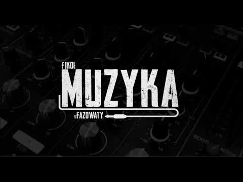 Fikoł - Muzyka (ft. Fazowaty)