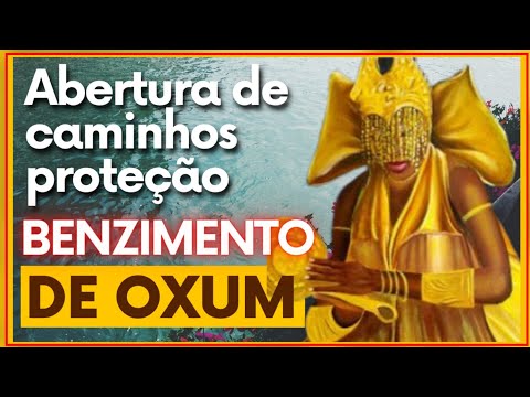 Benzimento de Oxum para abertura de caminhos, prosperidade, proteção e amor