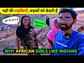 WHY AFRICAN GIRLS ALWAYS LIKE INDIANS Ethiopia SOLO INDIAN TRAVELLER Travel With Ajit