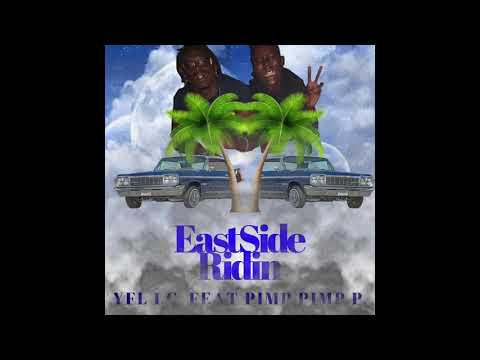 Eastside Ridin - YFL LC Feat. Pimp Pimp P (Mixed by N3 On The Track )[ LA On Lock Exclusive ]