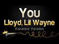 Lloyd Lil Wayne You Karaoke Version
