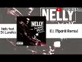 Nelly Feat St Lunatics E I Tipdrill Remix