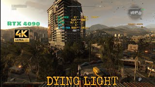 DYING LIGHT - RTX 4090 ULTRA UHD 4K