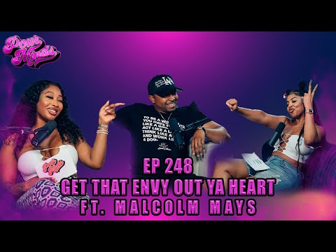 POUR MINDS Episode 248- Get That Envy Out Ya Heart FT. Malcolm Mays