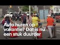 Auto huren op vakantie stuk duurder: van 200 naar 600 euro per week