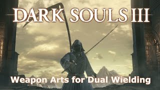 Weapon Arts (skills) for Dual Wielding (Dark Souls 3)