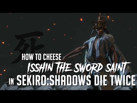 How to Cheese Isshin the Sword Saint in Sekiro (2025 Update - Easy Kill)