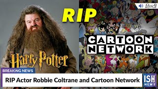 RIP Actor Robbie Coltrane and Cartoon Network