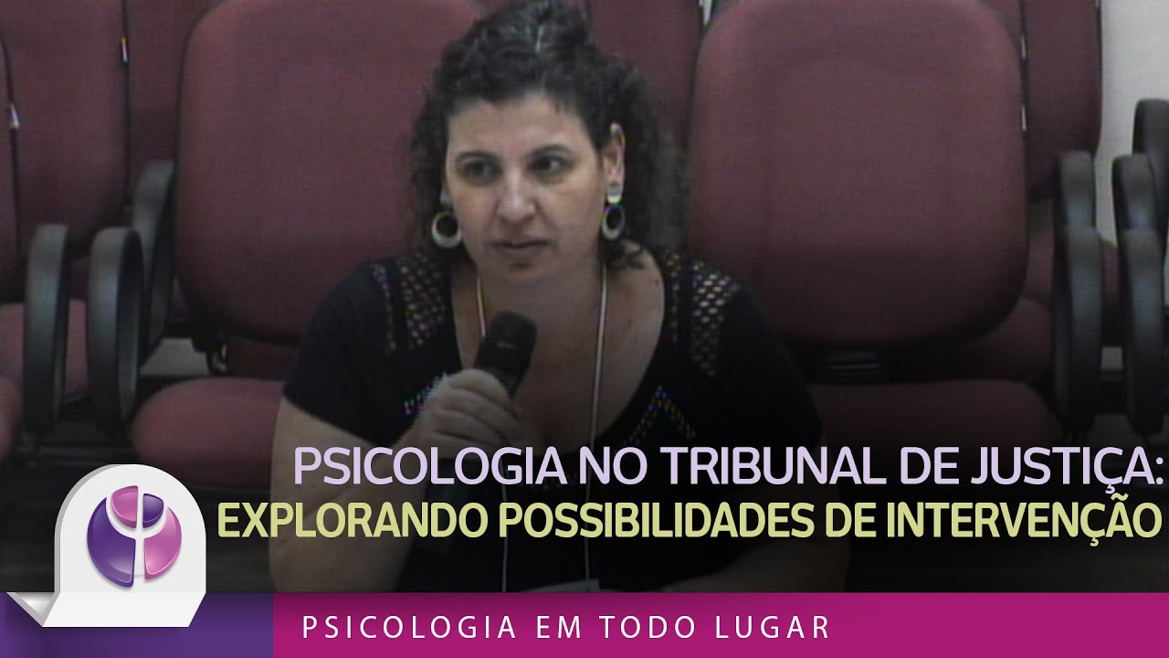 Psicologia no Tribunal de Justiça: explorando possibilidades de intervenção