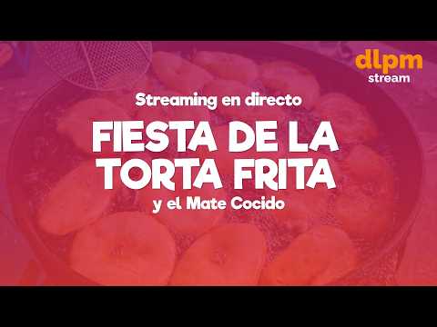 🔴 FIESTA DE LA TORTA FRITA Y EL MATE COCIDO - Streaming en Vivo