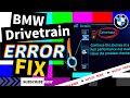 BMW drivetrain error FIX
