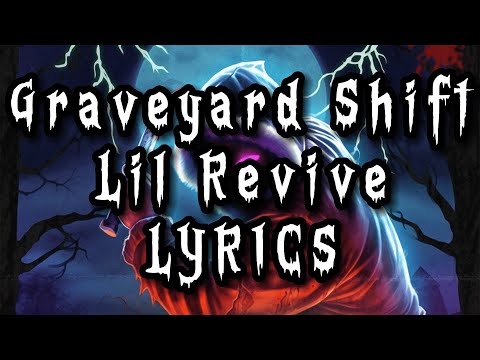 Graveyard Shift - Lil Revive (LYRICS)
