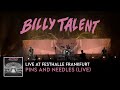 Billy Talent - Pins and Needles (Live at Festhalle Frankfurt)