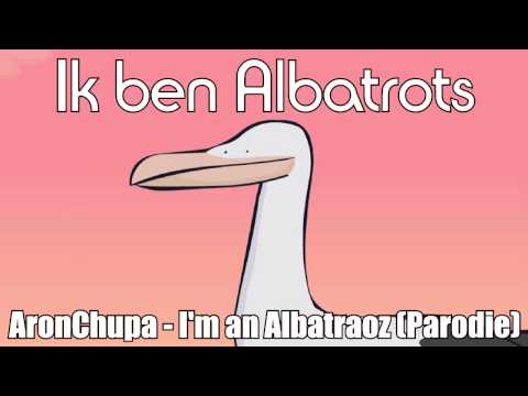 AronChupa - Ik ben Albatrots (I'm an Albatraoz Parodie)