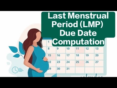 Last Menstrual Period (LMP) Due Date Computation in Pregnancy