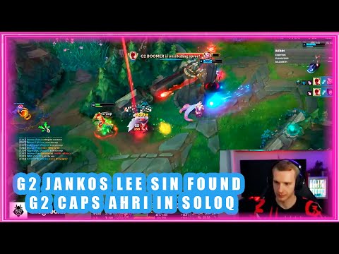 G2 Jankos Lee Sin Found G2 Caps Ahri in SoloQ