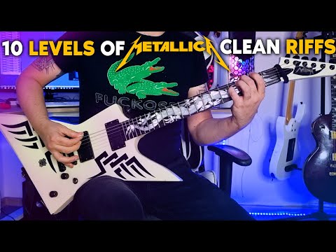 10 Levels Of Metallica Clean Riffs  EASY TO HARD 2023