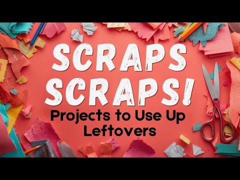 SCRAPS SCRAPS SCRAPS: ✨ Scrap Busting MAGIC! Turn Leftovers into a Pile of Cards!