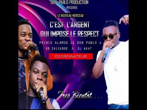 PRINCE ALAMOU LE DON PABLO DES MANAGERS FT CHOUCHOU SALVADOR (C’EST L’ARGENT QUI IMPOSE LE RESPECT)