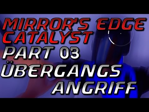 Übergangsangriff | 03 | Mirror's Edge Catalyst