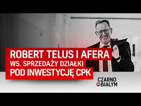 Robert Telus i afera ws. sprzedaży działki pod inwestycję CPK [Czarno na białym TVN24]