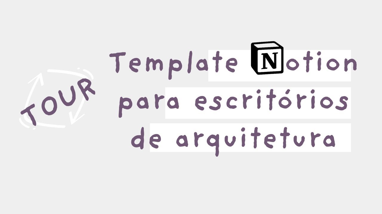 TOUR TEMPLATE NOTION PARA ARQUITETOS (ATUALIZADO)