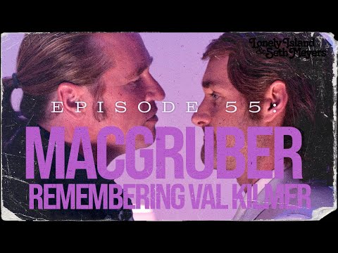 MacGruber: Remembering Val Kilmer | The Lonely Island and Seth Meyers Podcast Episode 55