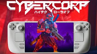CyberCorp on Steam Deck -  Fast, Fun, and Fully Playable