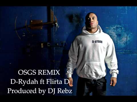 OSGS Funky Remix -D-Rydah ft Flirta D. Prod by DJ Rebz