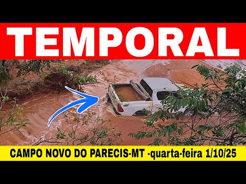 🚨TEMPORAL em CAMPO NOVO DO PARECIS-MT na quarta-feira 1/10/25 veja 
